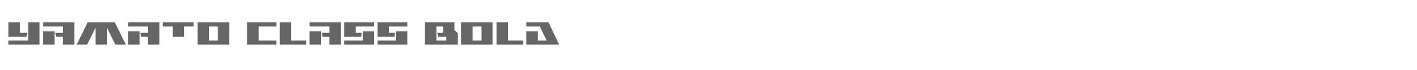 Yamato Class yamatoclassbold.ttf font preview