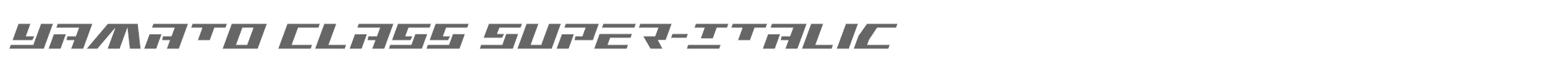Yamato Class yamatoclasssuperital.ttf font preview