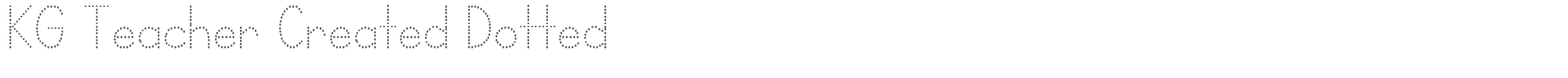 KG Teacher Created KGTeacherCreatedDotted.ttf font preview