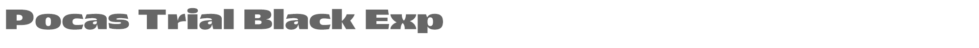 Pocas PocasTrial-BlackExpanded.otf font preview