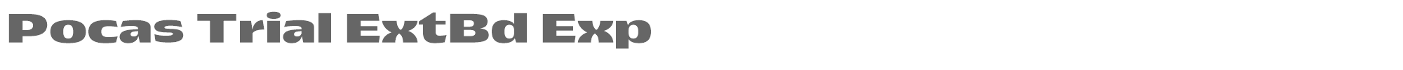 Pocas PocasTrial-ExtraBoldExpanded.otf font preview