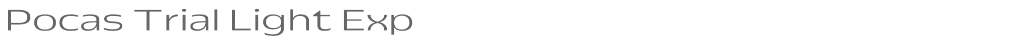 Pocas PocasTrial-LightExpanded.otf font preview