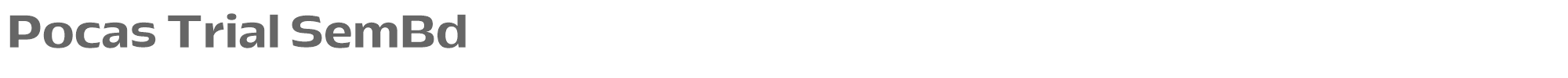 Pocas PocasTrial-SemiBold.otf font preview