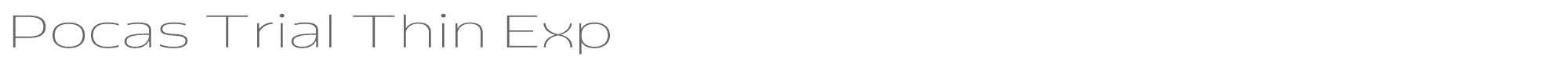 Pocas PocasTrial-ThinExpanded.otf font preview