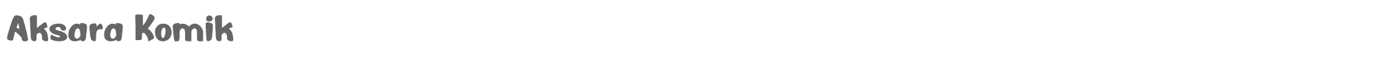 Aksara Komik AksaraKomik-Regular.ttf font preview