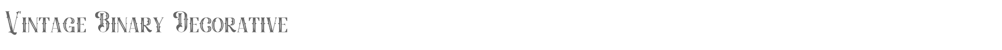 Vintage Binary VintageBinary-Decorative.ttf font preview