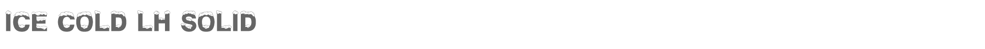 Ice Cold LH Ice-Cold-Solid-LH.otf font preview