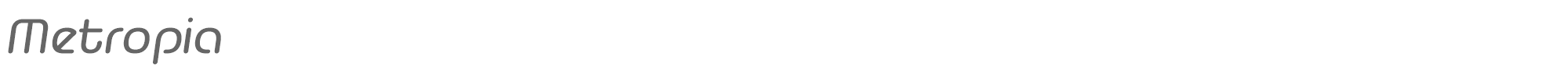Metropia Metropia_BoldItalic.ttf font preview