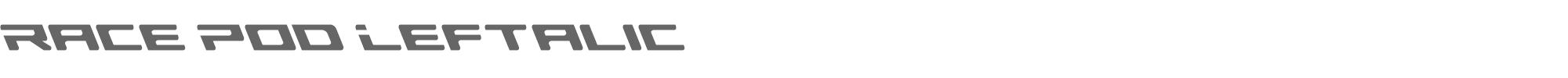 Race Pod racepodleft.ttf font preview