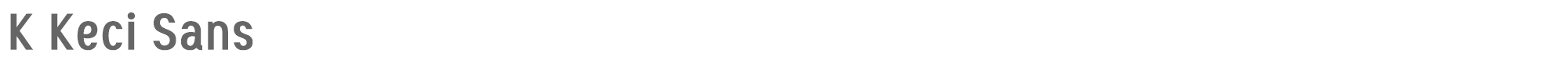 Sample characters K Keci Sans Font