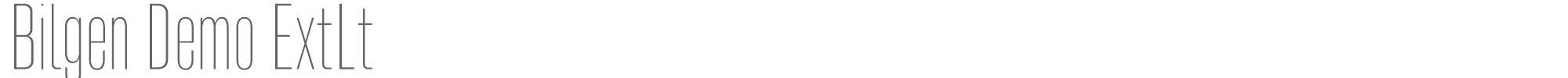 Bilgen BilgenDemo-ExtraLight.otf font preview