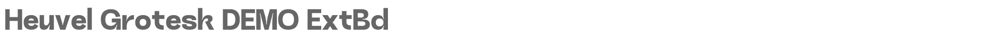 Heuvel Grotesk HeuvelGroteskDEMO-ExtraBold.ttf font preview