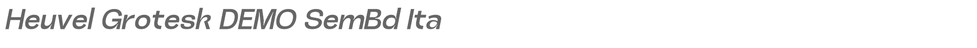 Heuvel Grotesk HeuvelGroteskDEMO-SemBdIta.ttf font preview