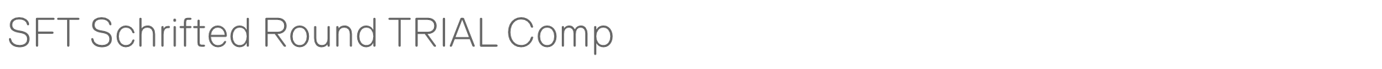 SFT Schrifted Round SFTSchriftedRoundTRIAL-CompExtraLight.ttf font preview
