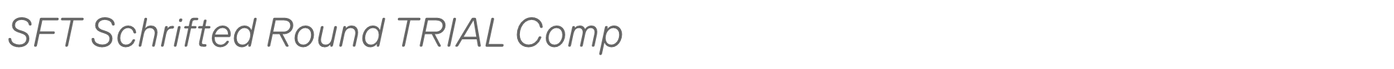 SFT Schrifted Round SFTSchriftedRoundTRIAL-CompLightIt.ttf font preview