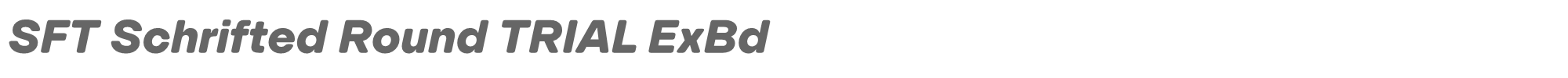 SFT Schrifted Round SFTSchriftedRoundTRIAL-ExBoldItalic.ttf font preview