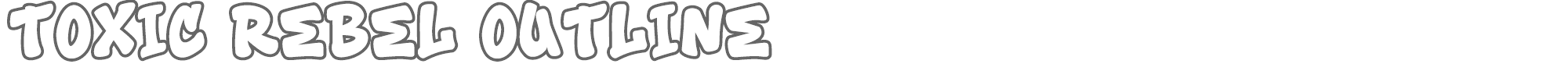 Toxic Rebel ToxicRebel-Outline.ttf font preview