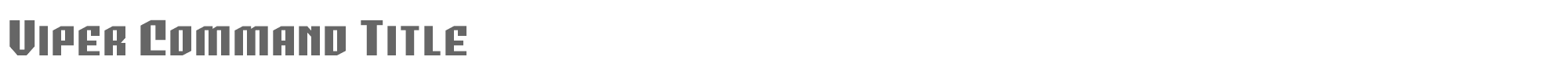Viper Command vipercommandtitle.ttf font preview